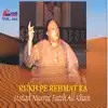 Nusrat Fateh Ali Khan - Rukh Pe Rehmat Ka Vol. 210